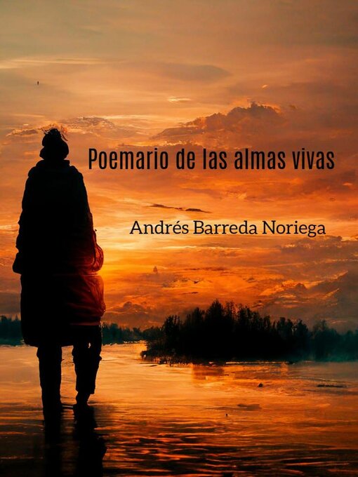 Title details for Poemario de las almas vivas by Andrés Barreda - Available